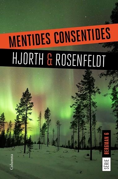 MENTIDES CONSENTIDES | 9788466424868 | HJORTH, MICHAEL / ROSENFELDT, HANS