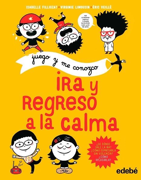 JUEGO Y ME CONOZCO: IRA Y REGRESO A LA CALMA | 9788468340722 | FILLIOZAT, ISABELLE / LIMOUSIN VIRGINIE