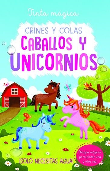 TINTA MÁGICA: CRINES Y COLAS CABALLOS Y UNICORNIOS | 9788468340715 | COOPER, JENNY