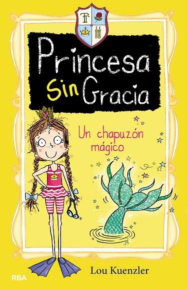 PRINCESA SINGRACIA 3. UN CHAPUZÓN MÁGICO | 9788427216396 | KUENZLER LOU