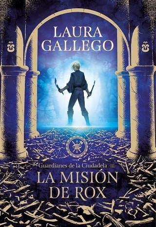 LA MISIÓN DE ROX (GUARDIANES DE LA CIUDADELA 3) | 9788417460655 | GALLEGO, LAURA