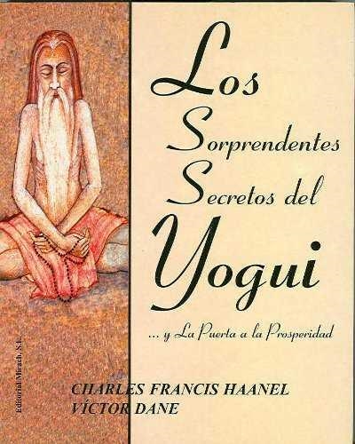 SORPRENDENTES SECRETOS DEL YOGUI , LOS | 9788487476914 | FRANCIS HAANEL, CHARLES