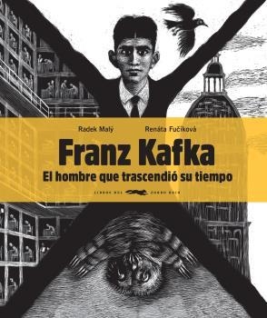 FRANZ KAFKA, EL HOMBRE QUE TRASCENDIÓ SU TIEMPO | 9788494773570 | MALÝ, RADEK