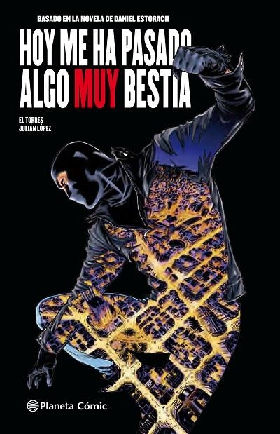 HOY ME HA PASADO ALGO MUY BESTIA (CÓMIC) Nº 01/03 | 9788491731863 | LOPEZ, JULIAN / ESTORACH MARTÍN, DANIEL