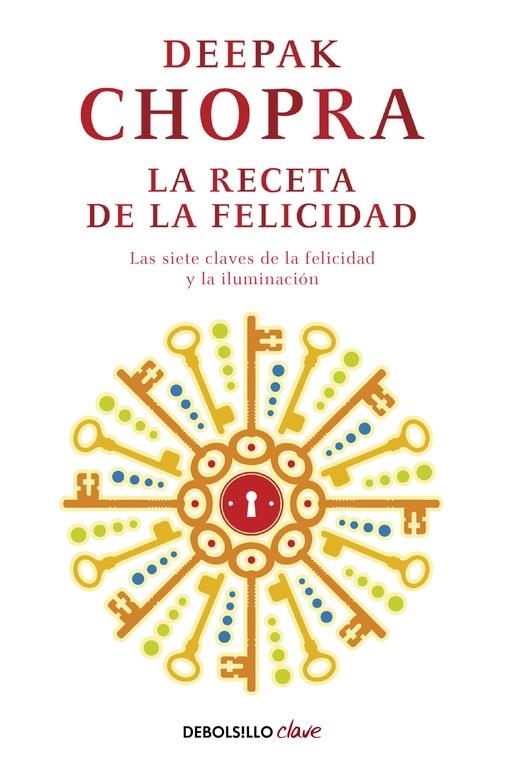 RECETA DE LA FELICIDAD, LA | 9788499895208 | CHOPRA, DEEPAK