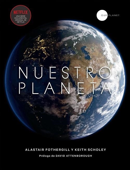 NUESTRO PLANETA | 9788408200864 | FOTHERGILL, ALISTAIR / SCHOLEY, KEITH