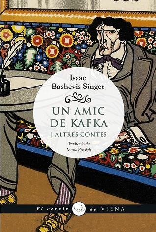 UN AMIC DE KAFKA | 9788494978432 | SINGER, ISAAC BASHEVIS