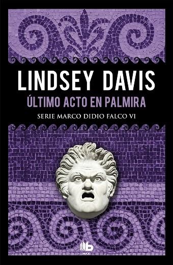 ÚLTIMO ACTO EN PALMIRA (SERIE MARCO DIDIO FALCO 6) | 9788490708286 | DAVIS, LINDSEY