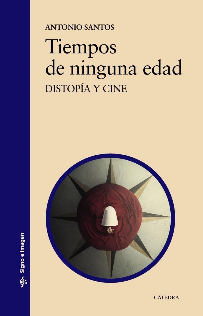 TIEMPOS DE NINGUNA EDAD | 9788437639758 | SANTOS, ANTONIO