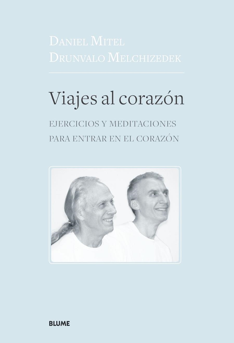 VIAJES AL CORAZÓN | 9788417492151 | MELCHIZEDEK, DRUNVALO / MITEL, DANIEL