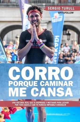 CORRO PORQUE CAMINAR ME CANSA | 9788417057848 | TURULL, SERGIO