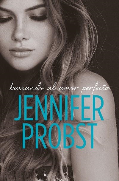 BUSCANDO AL AMOR PERFECTO (EN BUSCA DE... 2) | 9788415962571 | PROBST, JENNIFER