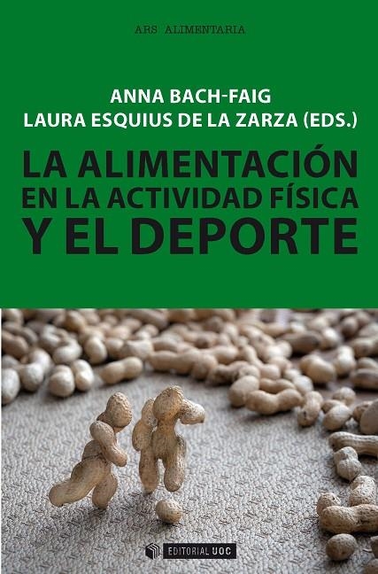 LA ALIMENTACIÓN EN LA ACTIVIDAD FÍSICA Y EL DEPORTE | 9788491802891 | BACH-FAIG, ANNA / ESQUIUS DE LA ZARZA, LAURA