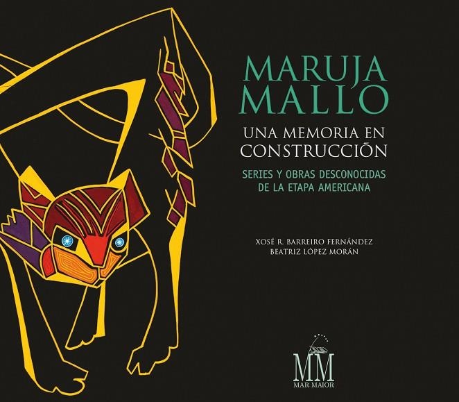 MARUJA MALLO. UNA MEMORIA EN CONSTRUCCIÓN | 9788498656879 | BARREIRO FERNÁNDEZ, XOSÉ RAMÓN / LÓPEZ MORÁN, BEATRIZ