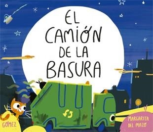 EL CAMIÓN DE LA BASURA | 9788424660222 | MARGARITA DEL MAZO / ANA GÓMEZ