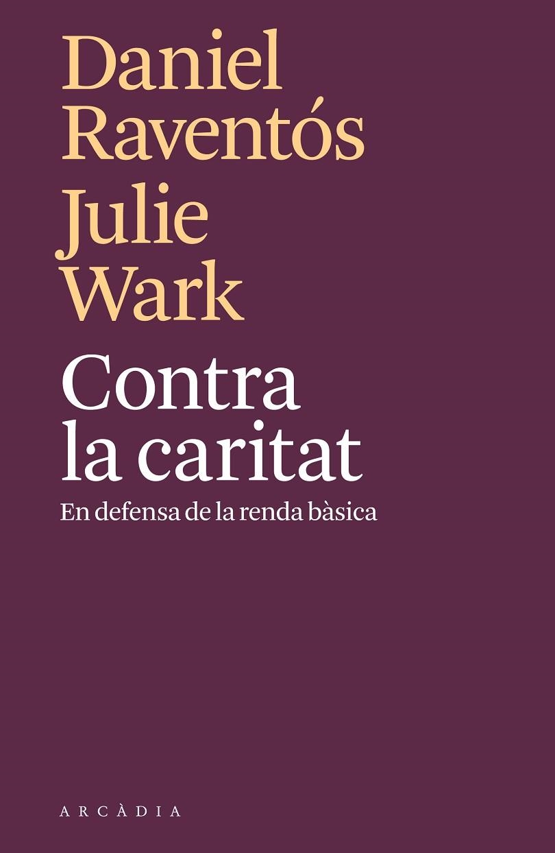 CONTRA LA CARITAT | 9788494820571 | RAVENTÓS, DANIEL / WARK, JULIE