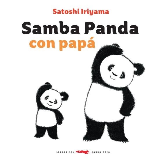 SAMBA PANDA CON PAPÁ | 9788494773532 | IRIYAMA, SATOSHI