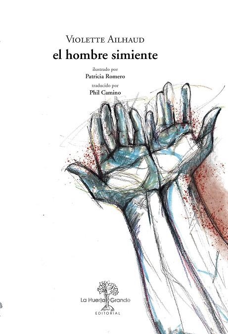 EL HOMBRE SIMIENTE | 9788417118532 | AILHAUD, VIOLETTE