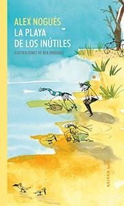 LA PLAYA DE LOS INÚTILES | 9788417440329 | ALEX NOGUÉS