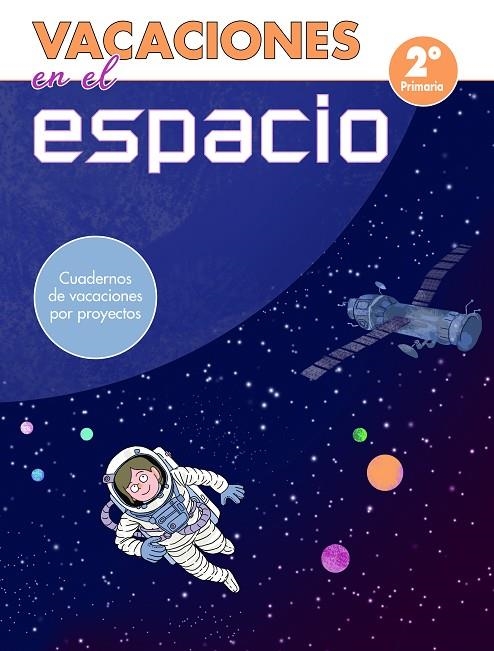 VACACIONES EN EL ESPACIO - 2º DE PRIMARIA | 9788448853051 | VV.AA.