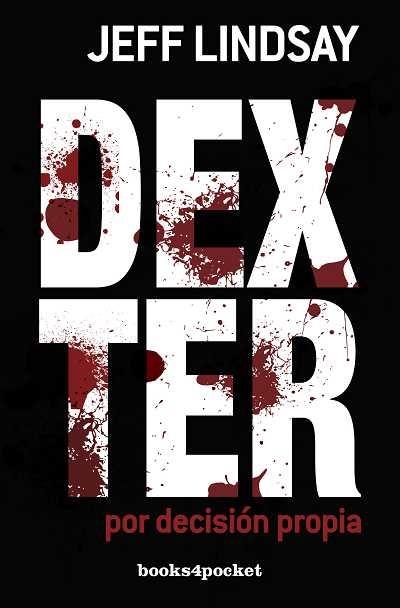 DEXTER POR DECISION PROPIA | 9788415139683 | LINDSAY, JEFF