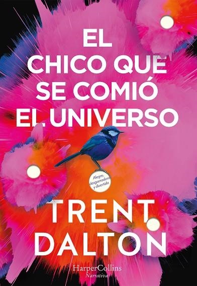 EL CHICO QUE SE COMIÓ EL UNIVERSO | 9788491393641 | DALTON, TRENT