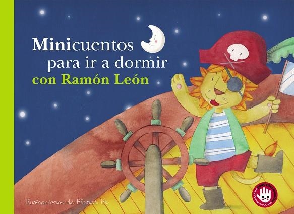 MINICUENTOS PARA IR A DORMIR CON RAMÓN LEÓN (MINICUENTOS) | 9788448852825 | BK, BLANCA