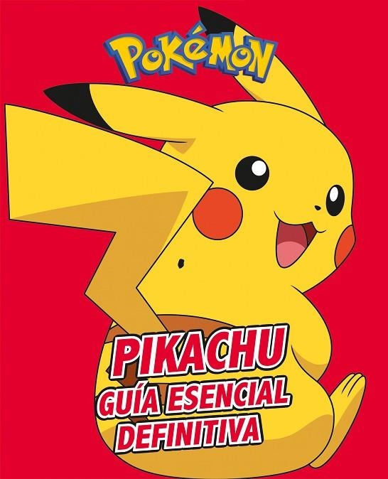 PIKACHU. GUÍA ESENCIAL DEFINITIVA (COLECCIÓN POKÉMON) | 9788417773410 | VV.AA.