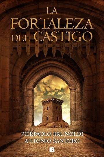 LA FORTALEZA DEL CASTIGO | 9788466665803 | BRUNOLDI, PIERPAOLO / SANTORO, ANTONIO