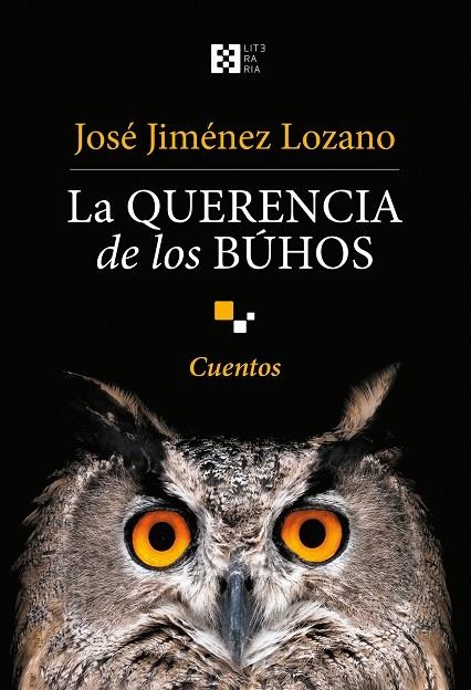 LA QUERENCIA DE LOS BÚHOS | 9788490559635 | JIMENEZ LOZANO, JOSE