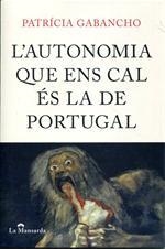 AUTONOMIA QUE ENS CAL ES LA DE PORTUGAL, L' | 9788493966416 | GABANCHO, PATRICIA