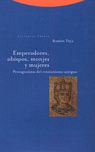 EMPERADORES OBISPOS MONJES Y MUJERES | 9788481642865 | TEJA , RAMON