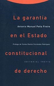 GARANTIA EN EL ESTADO CONSTITUCIONAL DE DERECHO,EL | 9788481641806 | PEÑA FREIRE, ANTONIO MANUEL