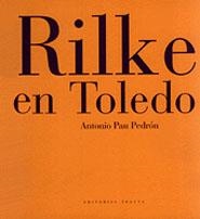 RILKE EN TOLEDO | 9788481641776 | PEDRON, Antonio Pau