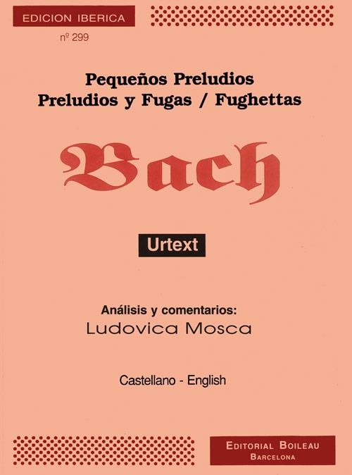 PEQUEÑOS PRELUDIOS / PRELUDIOS Y FUGAS / FUGHETTAS | 9788480200820 | BACH