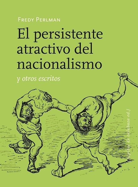 PERSISTENTE ATRACTIVO DEL NACIONALISMO Y OTROS ESCRITOS | 9788415862017 | PERLMAN, FREDY