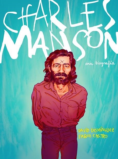 CHARLES MANSON | 9788417247430 | DOMÍNGUEZ, DAVID / CASTRO, FABIO