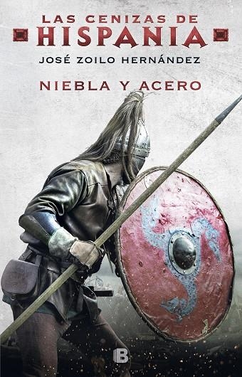 NIEBLA Y ACERO (LAS CENIZAS DE HISPANIA 2) | 9788466665827 | ZOILO HERNÁNDEZ, JOSÉ