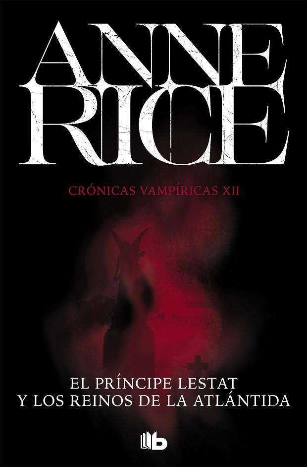 EL PRÍNCIPE LESTAT Y LOS REINOS DE LA ATLÁNTIDA (CRÓNICAS VAMPÍRICAS 12) | 9788490708705 | RICE, ANNE