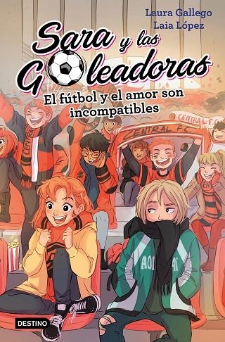 EL FÚTBOL Y EL AMOR SON INCOMPATIBLES | 9788408208457 | LAURA GALLEGO