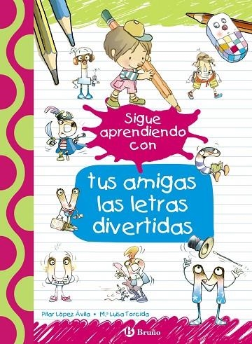 SIGUE APRENDIENDO CON TUS AMIGAS LAS LETRAS DIVERTIDAS | 9788469624166 | LÓPEZ ÁVILA, PILAR / RUBIO, EMMA