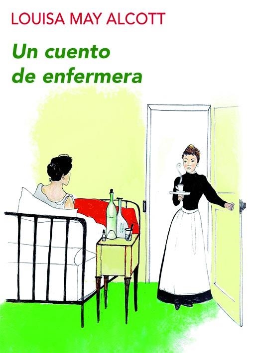 UN CUENTO DE ENFERMERA | 9788494911590 | ALCOTT, LOUISA MAY