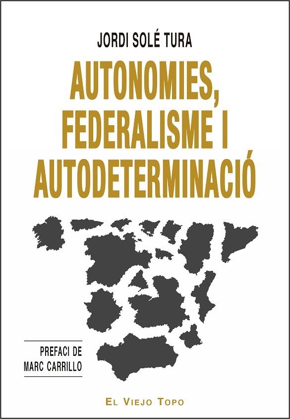 AUTONOMIES, FEDERALISME I AUTODETERMINACIÓ | 9788417700317 | SOLÉ TURA, JORDI