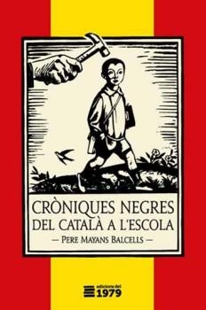 CRÒNIQUES NEGRES DEL CATALÀ A L'ESCOLA | 9788494720147 | MAYANS BALCELLS, PERE