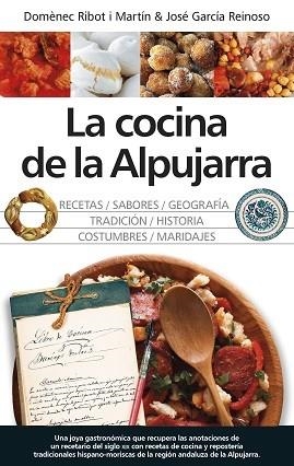 COCINA DE LA ALPUJARRA, LA | 9788417797225 | RIBOT I MARTÍN, DOMÉNEC/GARCÍA REINOSO, JOSÉ