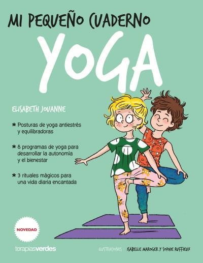 MI PEQUEÑO CUADERNO. YOGA | 9788416972685 | NEUVILLE, CÉCILE / JOUHANNE, ELISABETH / D'ESCLAIBES, SYLVIE / D'ESCLAIBES, NOÉMIE