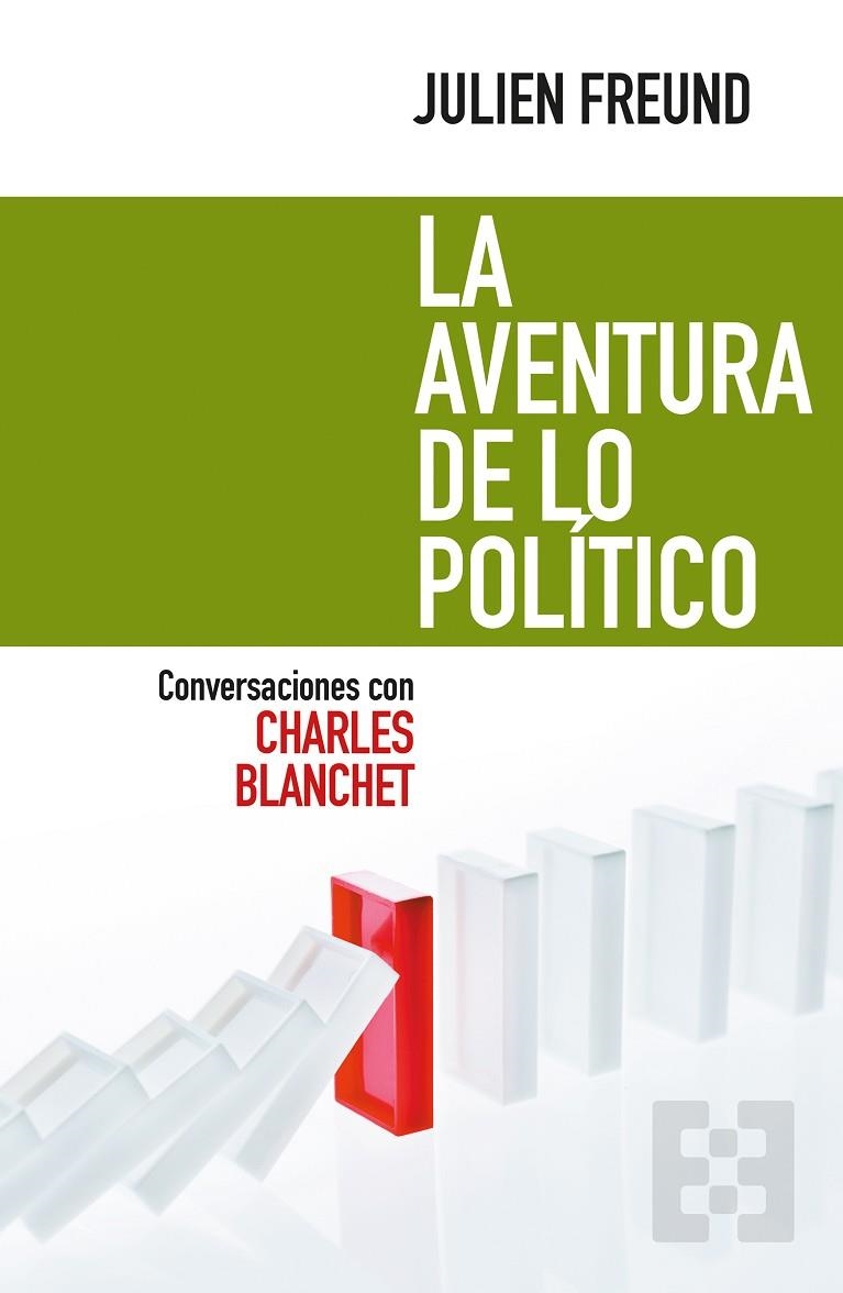 LA AVENTURA DE LO POLÍTICO | 9788490559697 | FREUND, JULIEN