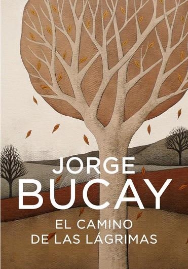 CAMINO DE LAS LAGRIMAS, EL | 9788425340444 | BUCAY, JORGE