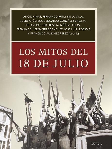 LOS MITOS DEL 18 DE JULIO | 9788491991229 | VIÑAS, ÁNGEL / ARÓSTEGUI SÁNCHEZ, JULIO / HERNÁNDEZ SÁNCHEZ, FERNANDO / LEDESMA, JOSÉ LUIS / GONZÁLE