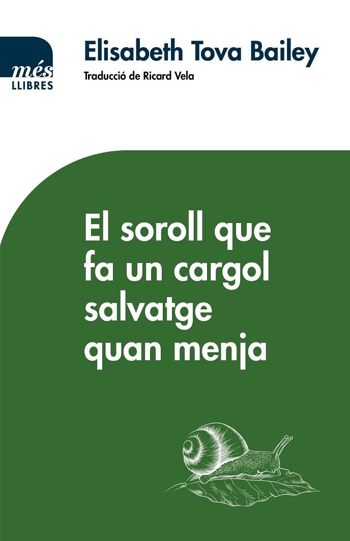 EL SOROLL QUE FA UN CARGOL SALVATGE QUAN MENJA | 9788417353155 | TOVA BAILEY, ELISABETH